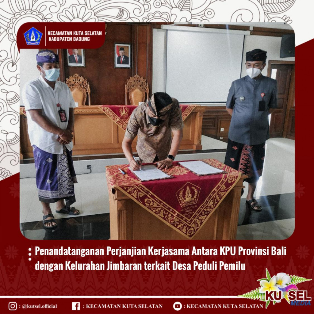 Penandatanganan Perjanjian Kerjasama Antara KPU Provinsi Bali dengan Kelurahan Jimbaran terkait Desa Peduli Pemilu
